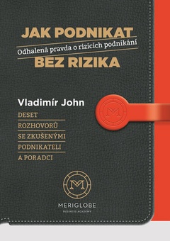 obálka: Jak podnikat bez rizika - Odhalená pravda o rizicích podnikání