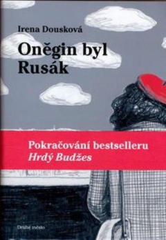 obálka: Oněgin byl Rusák - Pokračování bestselleru Hrdý Budžes