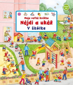 obálka: Moja veľká knižka –  V škôlke