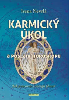 obálka: Karmický úkol a poslání horoskopu - Jak pracovat s energií planet