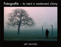 obálka: Fotografie – to není o nastavení clony