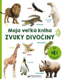 obálka: Moja veľká kniha - Zvuky divočiny