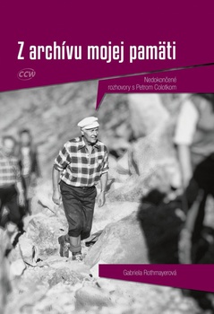 obálka: Z archívu mojej pamäti - Nedokončené rozhovory s Petrom Colotkom