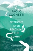 obálka: Paolo Cognetti | Without Ever Reaching the Summit