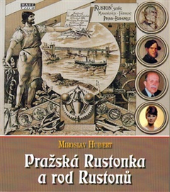 obálka: Pražská Rustonka a rod Rustonů