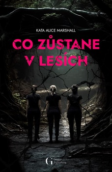 obálka: Co zůstane v lesích