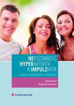 obálka: Nepozornost, hyperaktivita a impulzivita - Zápory i klady ADHD v dospělosti