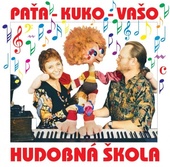 obálka: CD-Paťa – Kuko –Vašo-Hudobná škola Vaša Patejdla