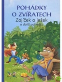 obálka: Pohádky o zvířatech - Zajíček a ježek a další pohádky