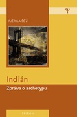 obálka: Indián - Zpráva o archetypu - 2.vydání