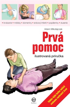 obálka: PRVÁ POMOC ILUSTROVANÁ PRÍRUČKA