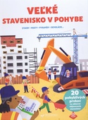 obálka: Veľké stavenisko v pohybe