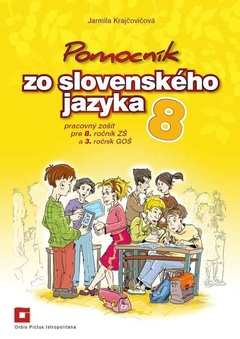 obálka: Pomocník zo slovenského jazyka pre 8. ročník ZŠ a 3. ročník GOŠ - Pracovný zošit