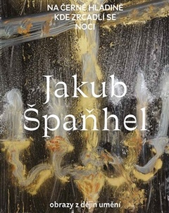 obálka: Jakub Špaňhel - Na černé hladině kde zrcadlí se noci