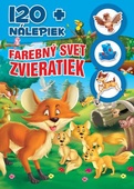 obálka: Farebný svet zvieratiek +120 nálepiek (2.vyd.)