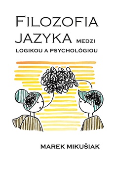 obálka: Filozofia jazya medzi logikou a psychológiou