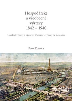 obálka: Hospodárske a všeobecné výstavy 1842 - 1940