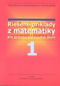 obálka: Riešené príklady z matematiky pre gymnáz.a SŠ 1.