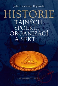 obálka: Historie tajných spolků, organizací a sekt