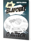 obálka: Jak blafovat o autech