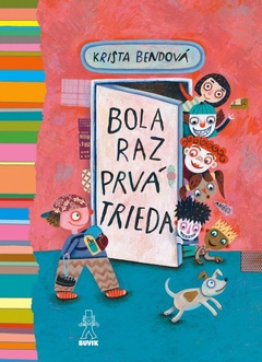 obálka: Bola raz prvá trieda