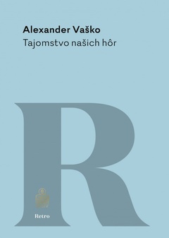 obálka: Tajomstvo našich hôr