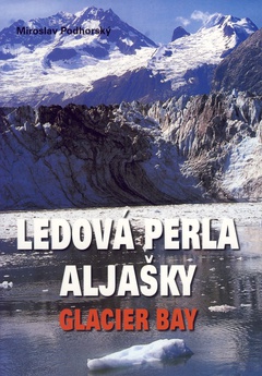 obálka: Ledová perla Aljašky Glacier Bay