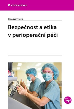 obálka: Bezpečnost a etika v perioperační péči