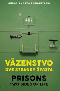 obálka: Väzenstvo dve stránky života / Prisons two sides of life