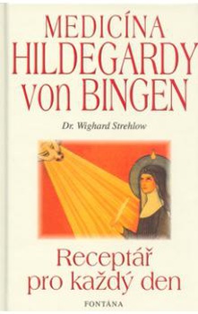 obálka: MEDICÍNA HILDEGARDY VON BINGEN