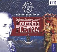 obálka: Nebojte se klasiky 11 - Wolfgang Amadeus Mozart: Kouzelná flétna - CD