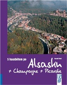 obálka:  S hausbótem po Alsasku, Champagne a Picardie 