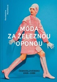 obálka: Móda za železnou oponou - Československo 1948-1989