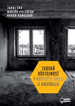 obálka: Ľudská dôstojnosť v kontexte smrti a umierania