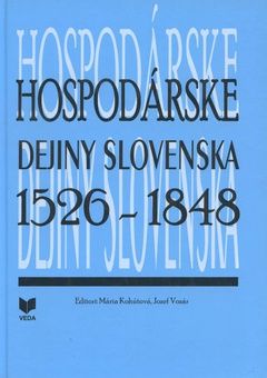 obálka: Hospodárske dejiny Slovenska 1526 - 1848