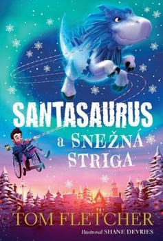 obálka: Santasaurus a Snežná striga (Santasaurus 2)