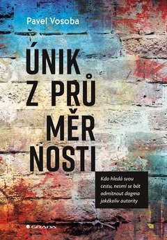 obálka: Únik z průměrnosti