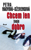 obálka: Chcem len tvoje dobro