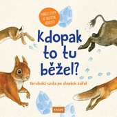 obálka: Kdopak to tu běžel? - Vzrušující cesta p