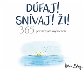 obálka: Helen Exley | Dúfaj! Snívaj! Ži! 365 pozitívnych myšlienok