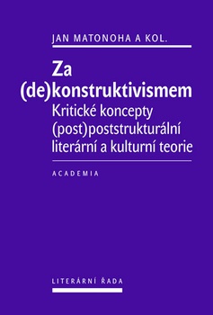 obálka: Za (de)konstruktivismem - Kritické koncepty (post)-poststrukturální literární teorie