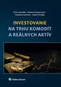 obálka: Investovanie na trhu komodít a reálnych aktív