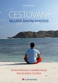 obálka: Cestování - Nejlepší životní investice