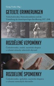 obálka: Geteilte erinnerungen /  Rozdělené vzpomínky / Rozdelené spomienky