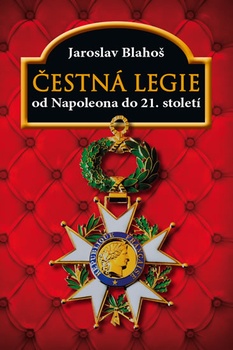 obálka: Čestná legie od Napoleona do 21. století