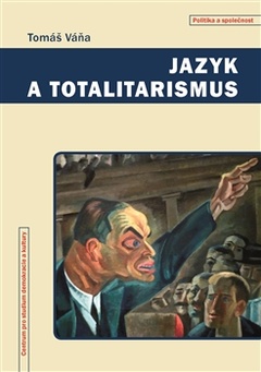 obálka: Jazyk a totalitarizmus