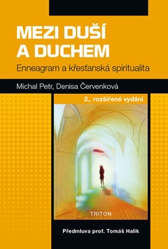 obálka: Mezi duší a Duchem - Enneagram a křesťanská spiritualita - 2.vydání