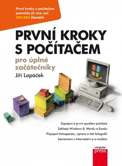 obálka: PRVNÍ KROKY S POČÍTAČEM PRO ÚPLNÉ ZAČÁTEČNÍKY