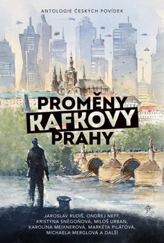 obálka: Proměny Kafkovy Prahy