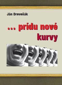 obálka: ... prídu nové kurvy